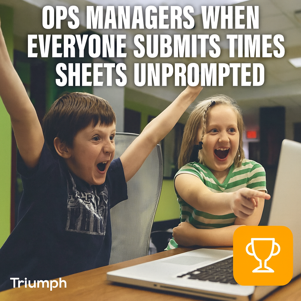 Ops managers when they everyone submits timesheets unprompted