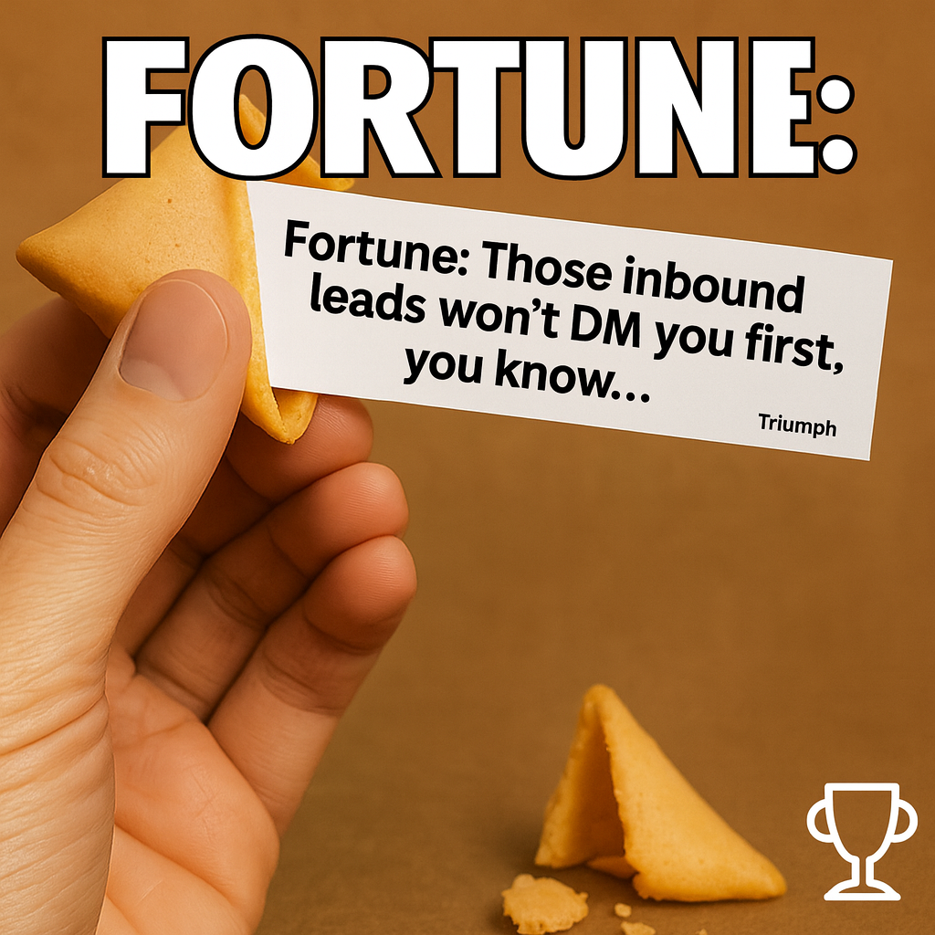 Fortune: Those inbound leads won't DM you first, you know...