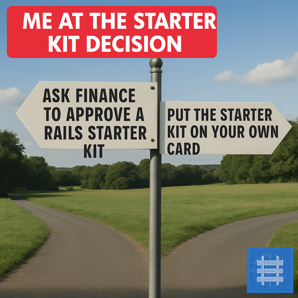 Left sign: ASK FINANCE TO APPROVE A RAILS STARTER KIT / Right sign: PUT THE STARTER KIT ON YOUR OWN CARD