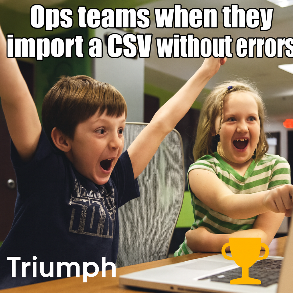 Ops teams when they import a CSV without errors