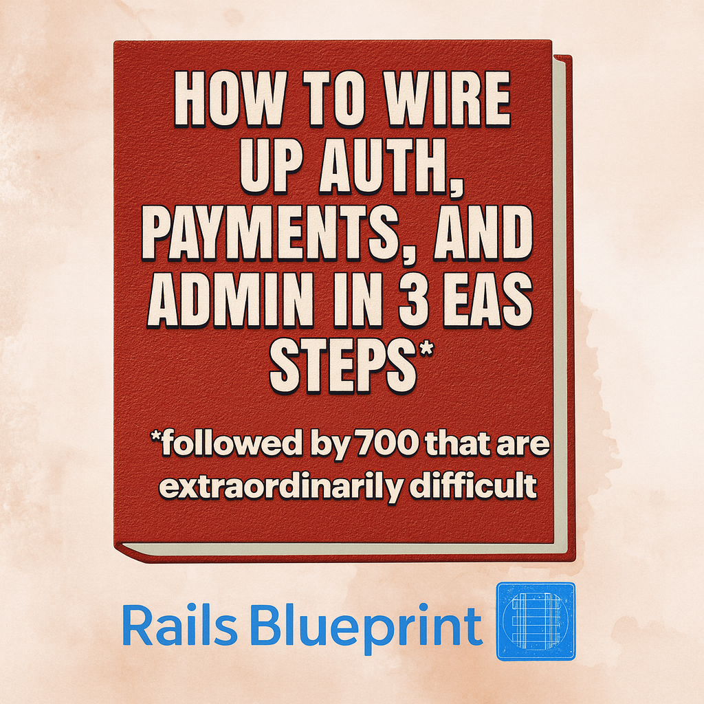 How to wire up auth, payments, and admin in 3 easy steps* *followed by 700 that are extraordinarily difficult