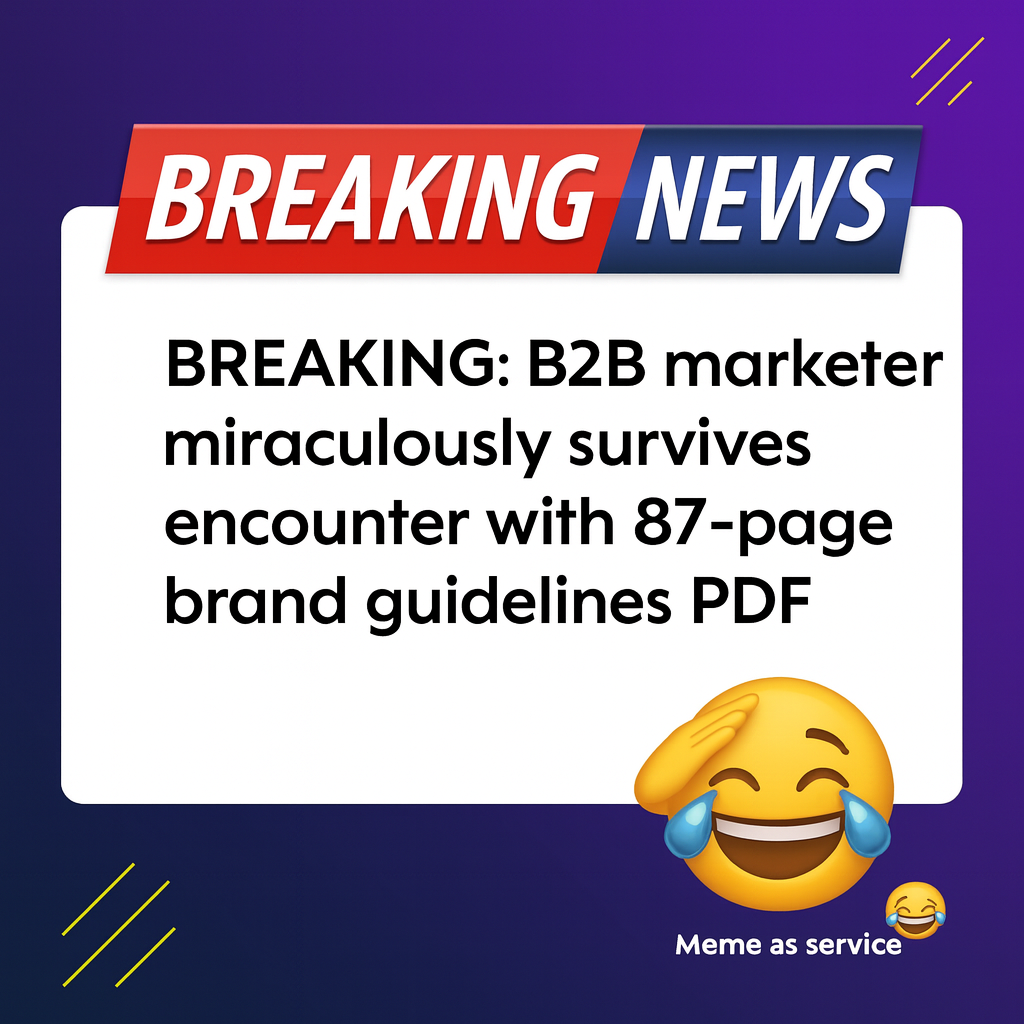 BREAKING: B2B marketer miraculously survives encounter with 87-page brand guidelines PDF