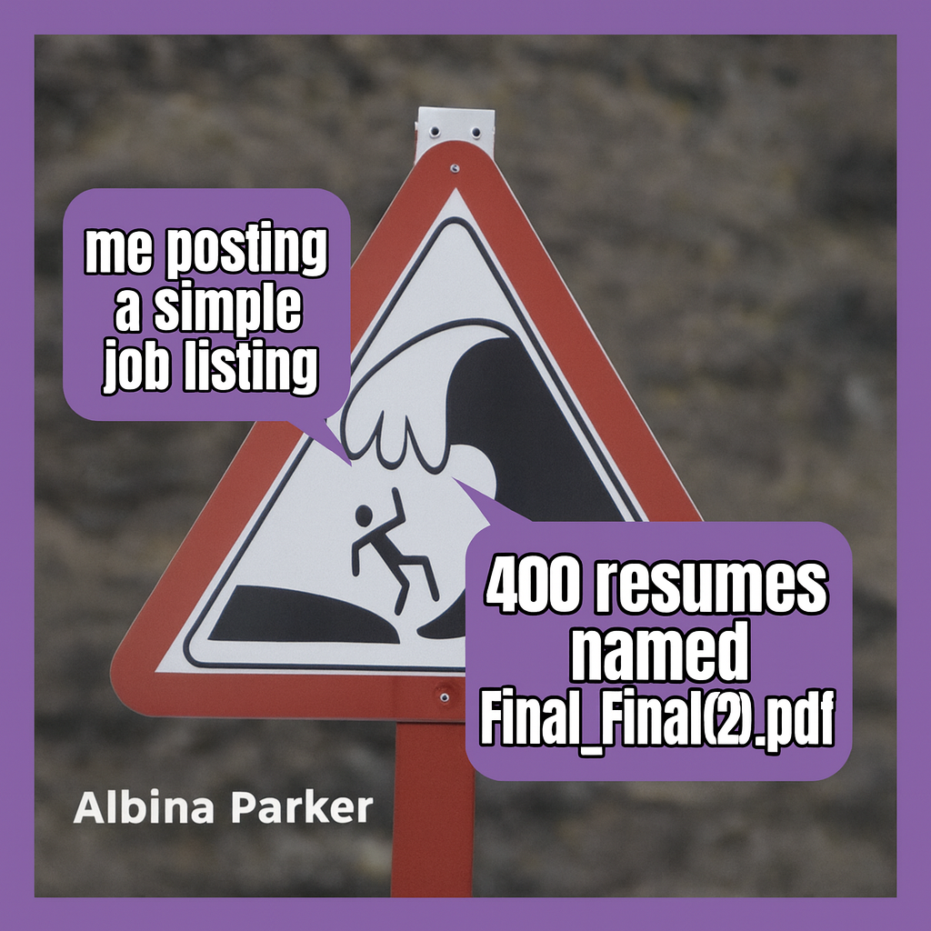 Person: me posting a simple job listing / Waves: 400 resumes named Final_Final(2).pdf