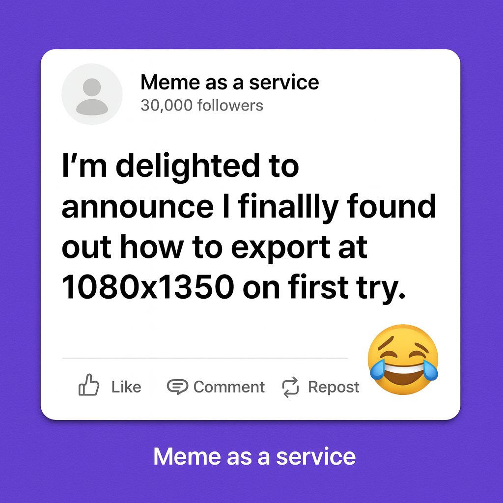 I'm delighted to announce I finally found out how to export at 1080x1350 on first try.