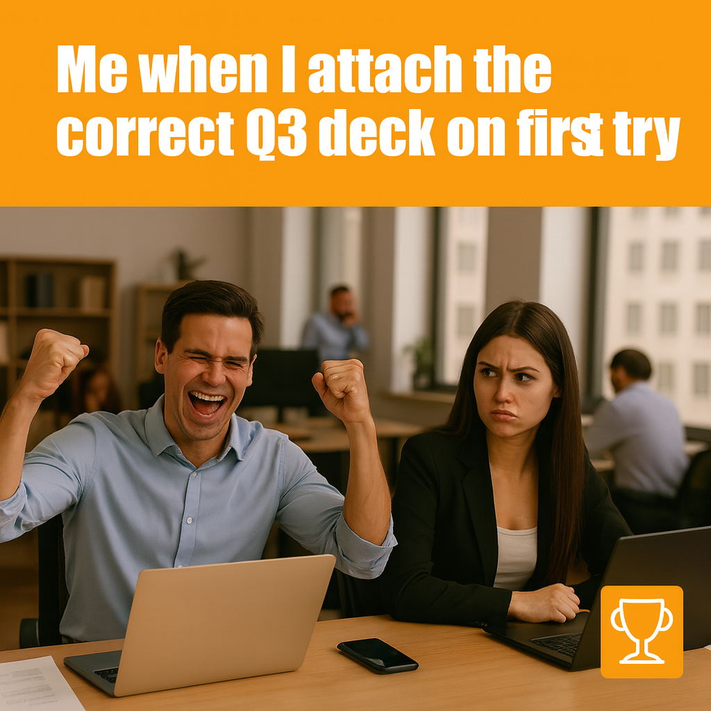 Me when I attach the correct Q3 deck on first try