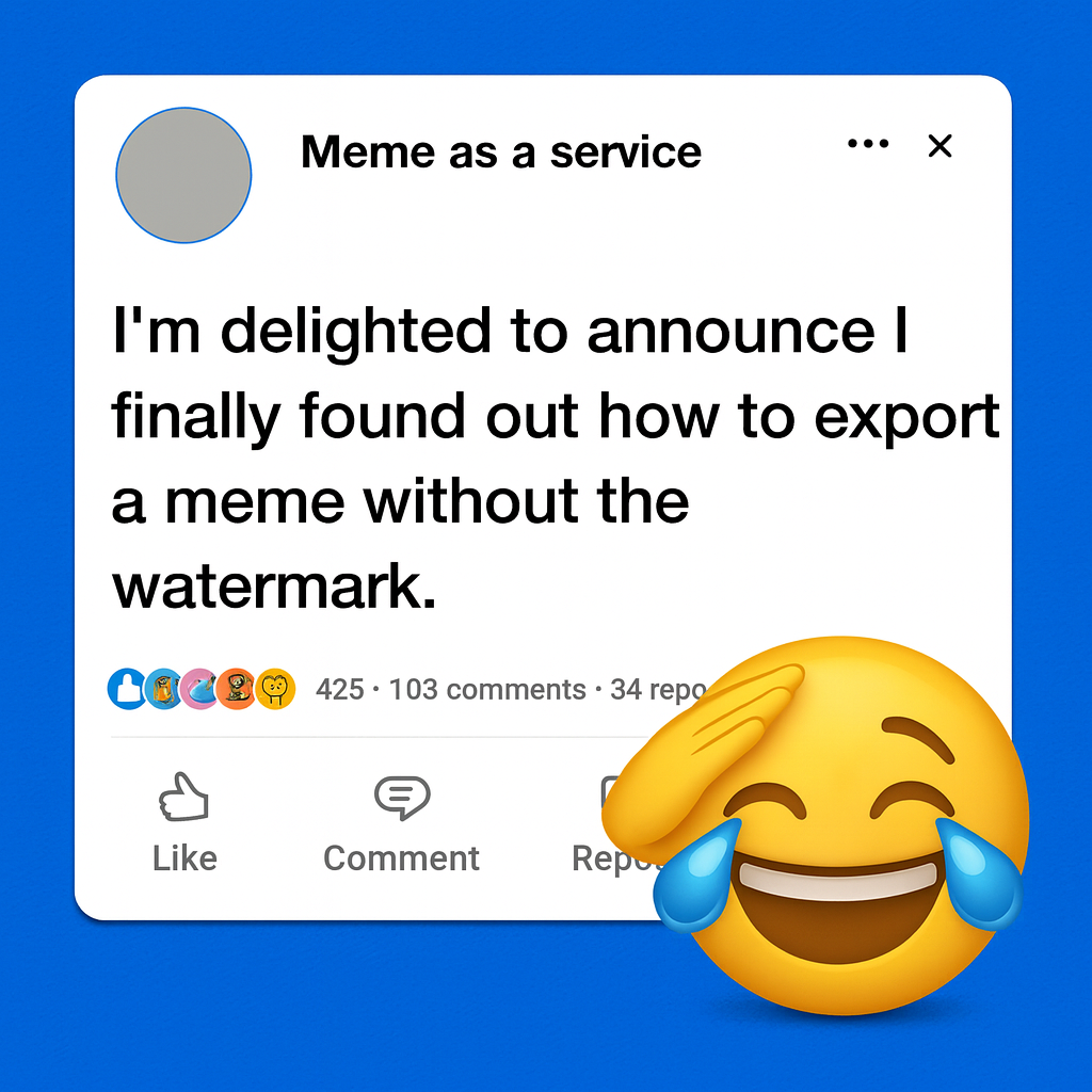 I'm delighted to announce I finally found out how to export a meme without the watermark.