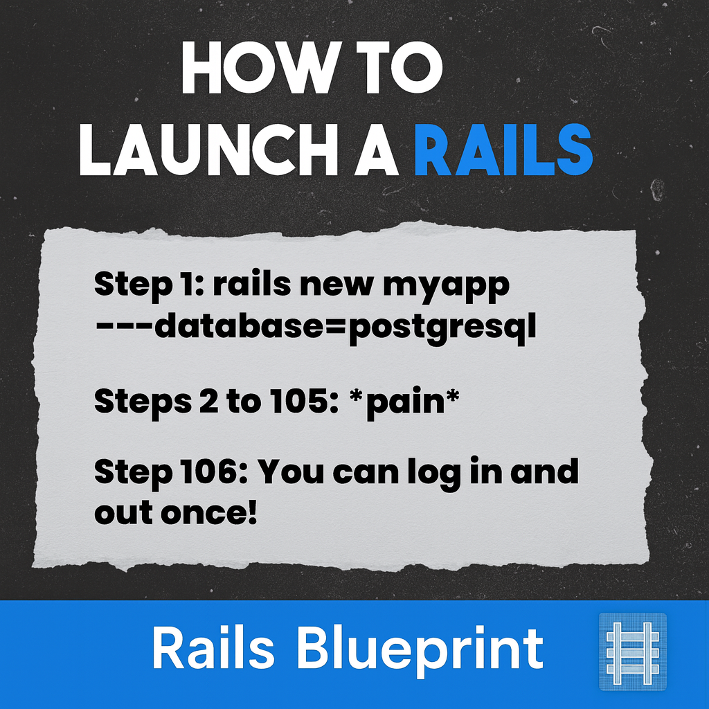 How to Launch a Rails SaaS

Step 1: rails new myapp --database=postgresql

Steps 2 to 105: *pain*

Step 106: You can log in and out once!