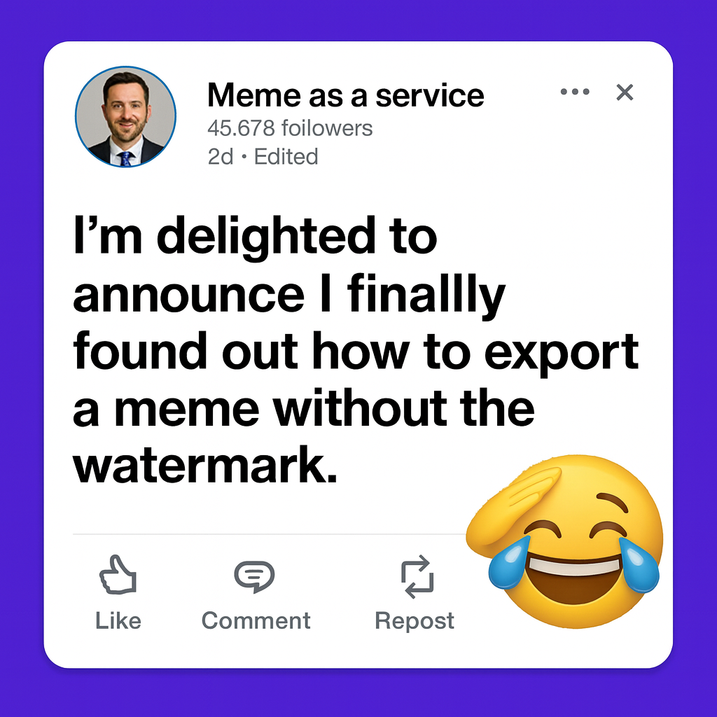 I'm delighted to announce I finally found out how to export a meme without the watermark.